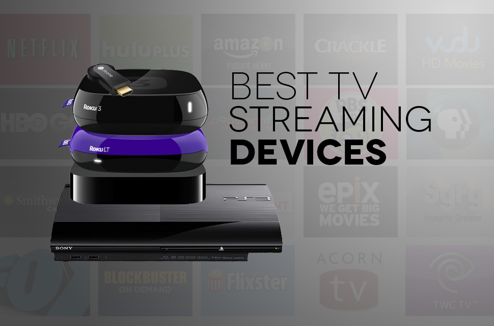 BEST TV STREAMING DEVICES Technology Highlights