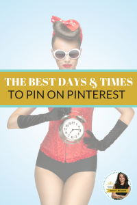 the most effective Time and Days to Pin On Pinterest