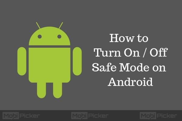 How to Turn On / Off Safe Mode on Android Smartphones | DeviceDaily.com