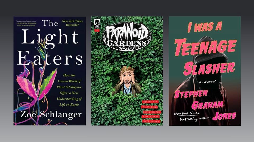 What to read this week: The Light Eaters, Paranoid Gardens and I Was a Teenage Slasher | DeviceDaily.com