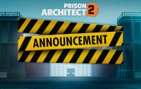 Prison Architect 2 is delayed indefinitely